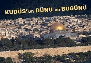 Kudüs Dramı konferansla anlatılacak