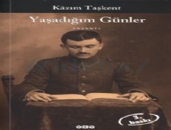 Kazım Taşkent'in “Yaşadığım Günler”i