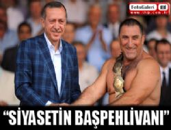 'Siyasetin Başpehlivanı'