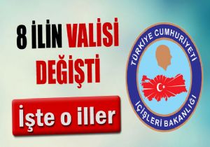 8 İl'e yeni vali atandı
