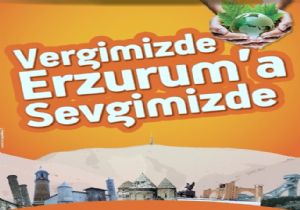  ‘Verginizi Erzurum'da Ödeyin!'